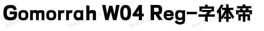 Gomorrah W04 Reg字体转换